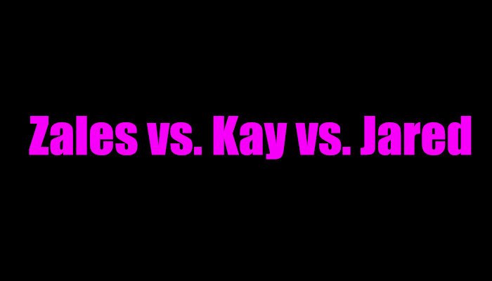 Zales contre Kay contre Jared